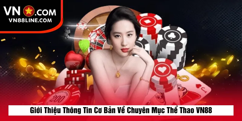 Giới Thiệu Thông Tin Cơ Bản Về Chuyên Mục Thể Thao VN88